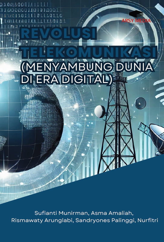 REVOLUSI TELEKOMUNIKASI (MENYAMBUNG DUNIA DI ERA DIGITAL)